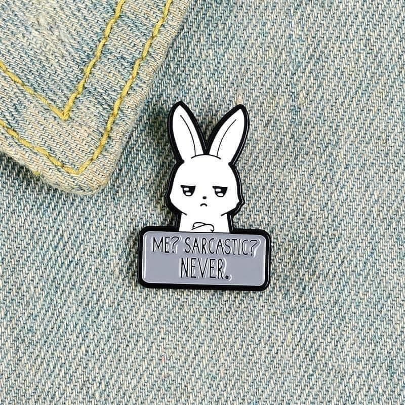 Sarcastic Bunny Rabbit Fun Quote Pin Badge