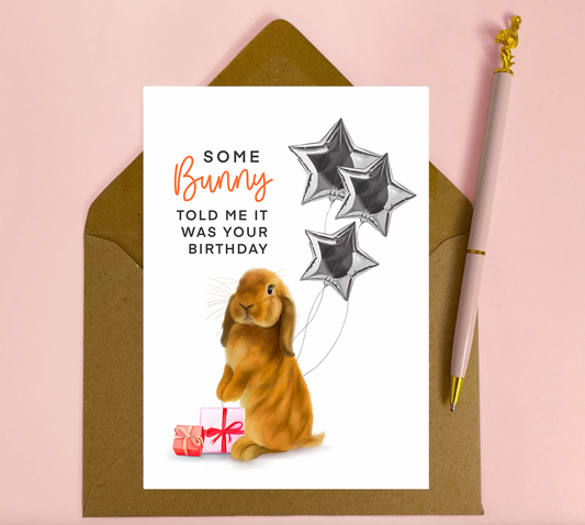Somebunny Told Me It’s Your Birthday Lop Bunny Rabbit Greeting Card